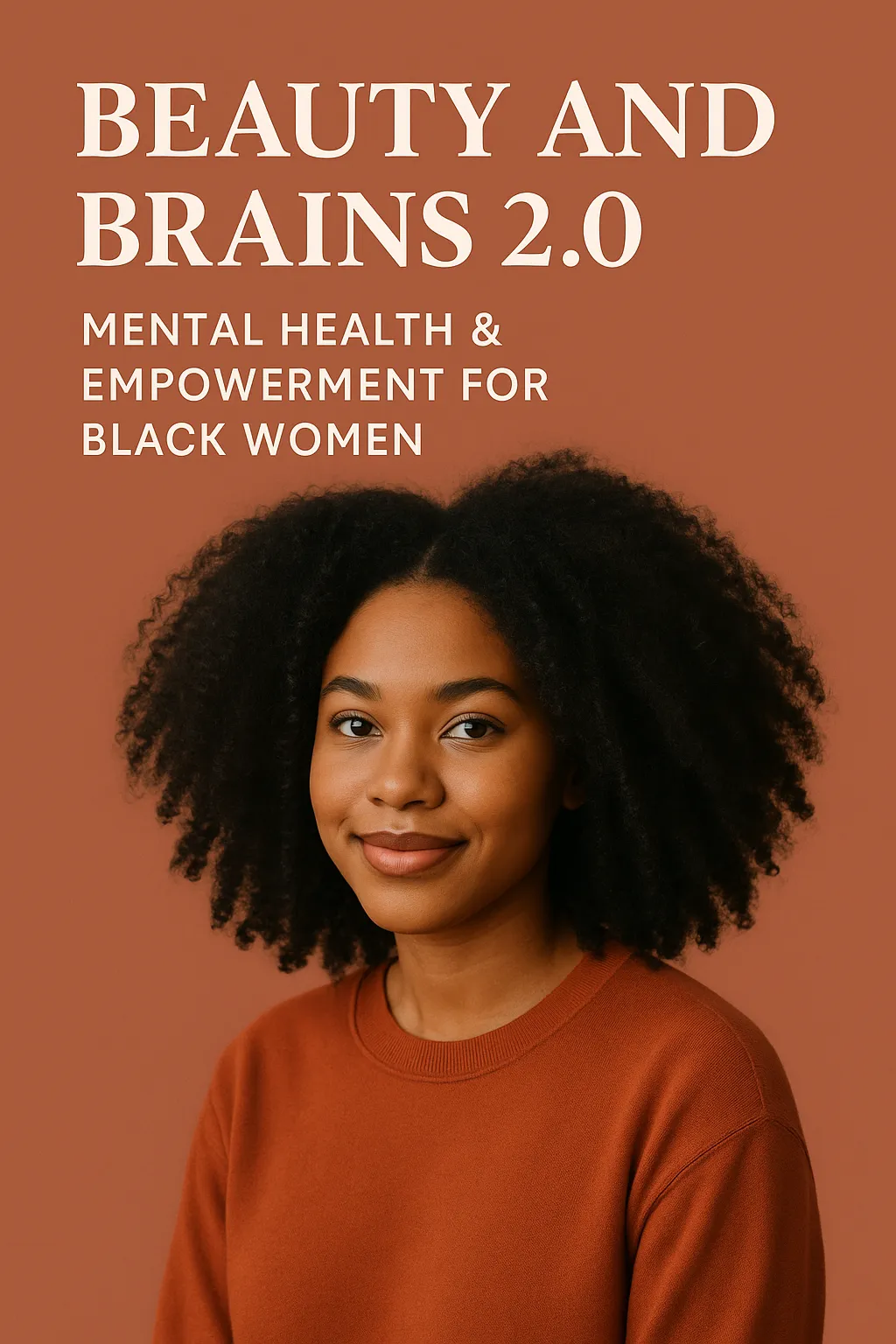 Maame De Heer — Beauty and Brains 2.0: Mental Health & Empowerment for Black Women