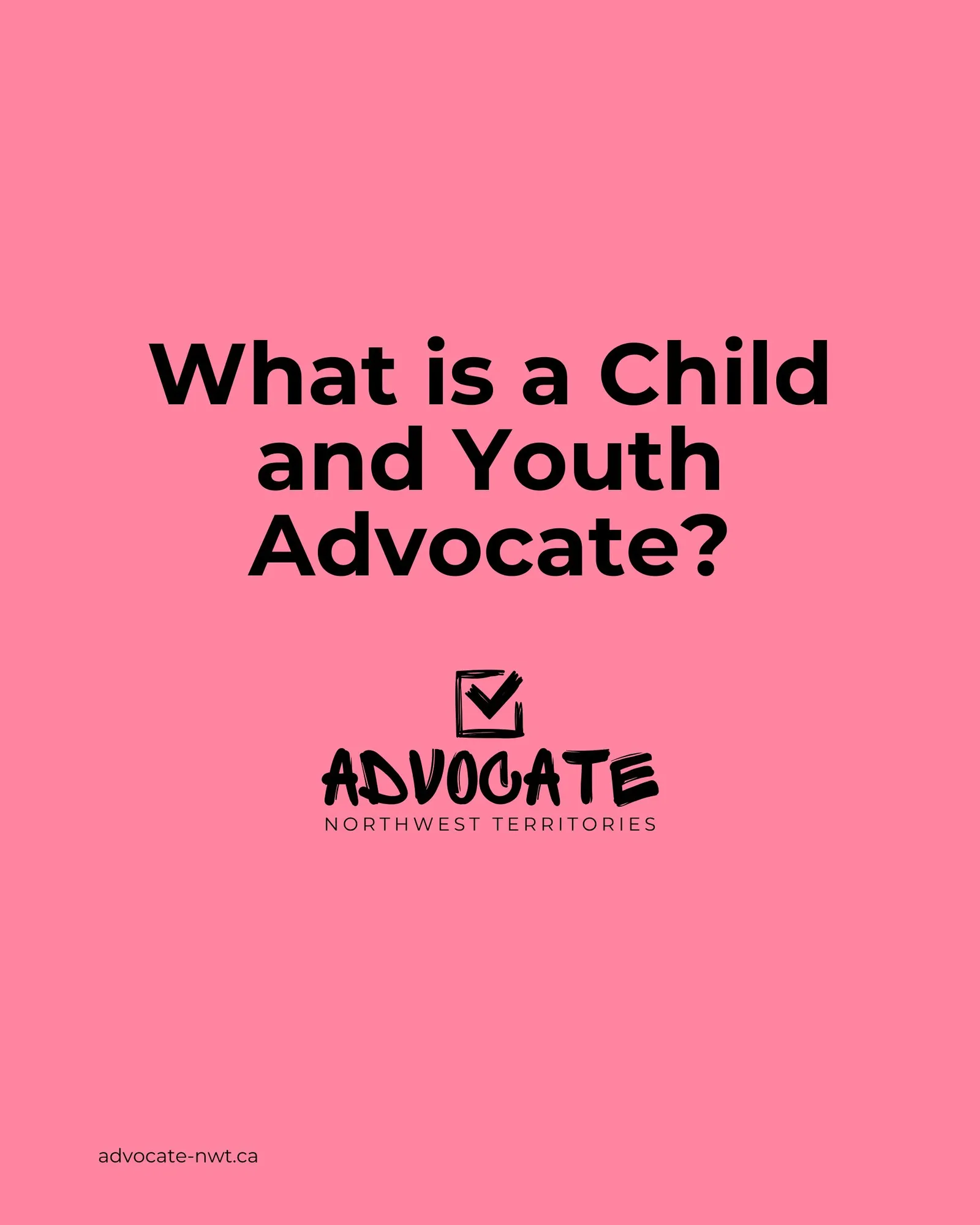 Korryn Garvey  — Building the Case: Establishing a Child and Youth Advocate’s Office in the Northwest Territories